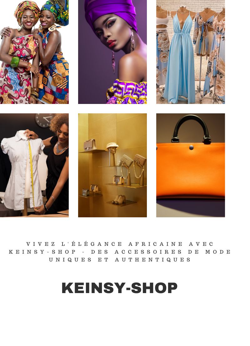 Vivez l'élégance africaine avec keinsy shop